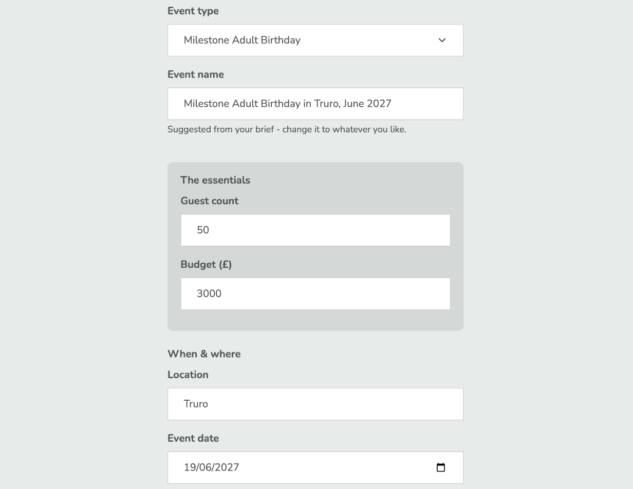 Revealed event fields, all pre-filled from the brief: Event type Milestone Adult Birthday, Event name "Milestone Adult Birthday in Truro, June 2027" with a note it was suggested from the brief, Guest count 50, Budget £3000, Location Truro, and Event date 19/06/2027.